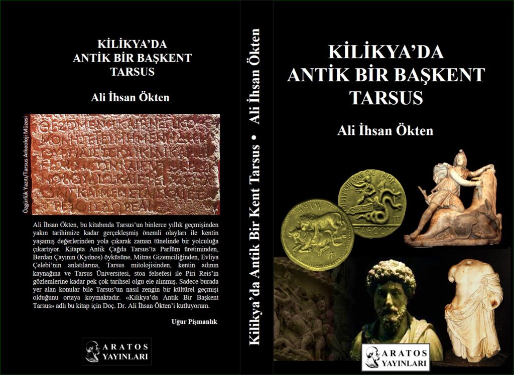 Doç. Dr. Ali İhsan Ökten’in “Kilikya’da Antik Bir Başkent Tarsus” Kitabı Aratos Yayınlarından Çıktı
